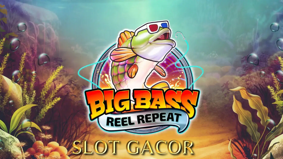Big Bass Reel Repeat Slot: Petualangan Memancing Seru dengan Hadiah Besar