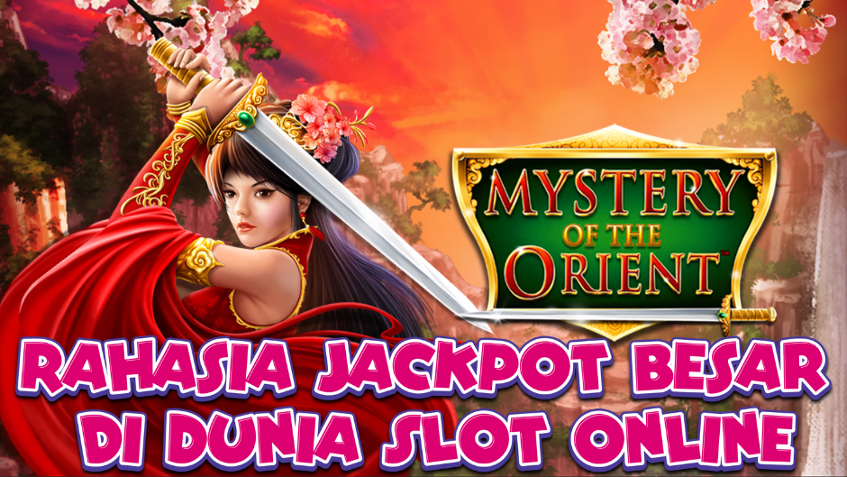 Mystery Of The Orient: Slot Online dengan Nuansa Asia yang Penuh Misteri dan Keberuntungan